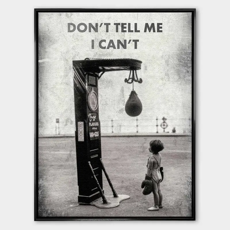 Don't Tell Me I Can't