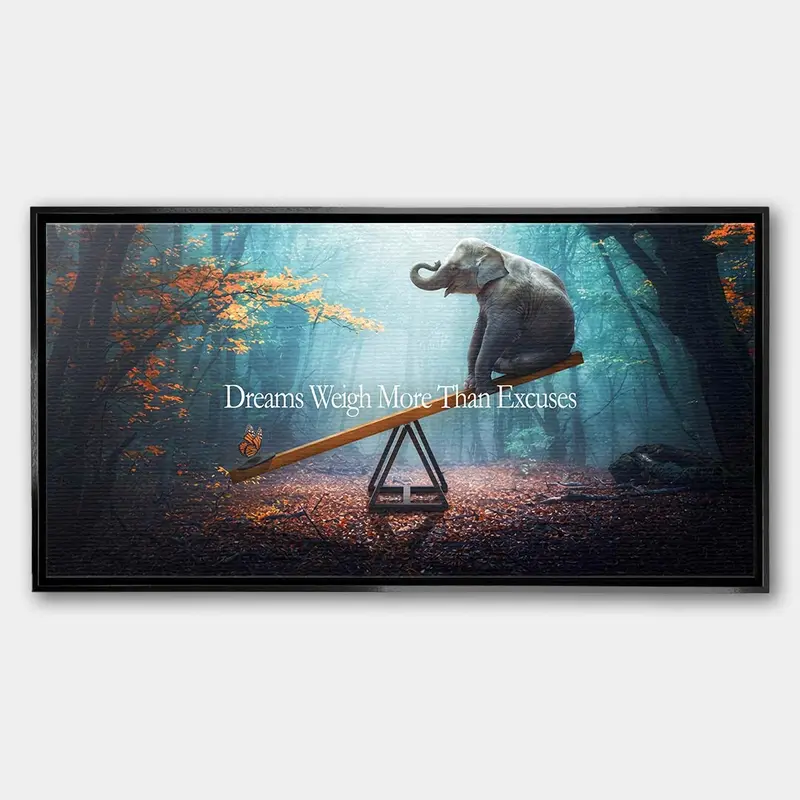 Dreams Weigh More Than Excuses